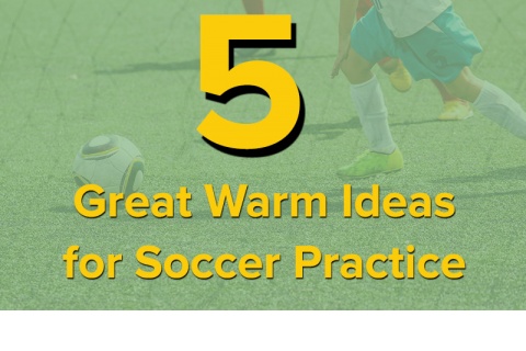 5 great warm up ideas for youth soccer practice